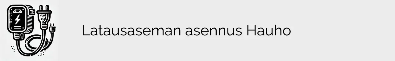 Latausaseman asennus Hauho